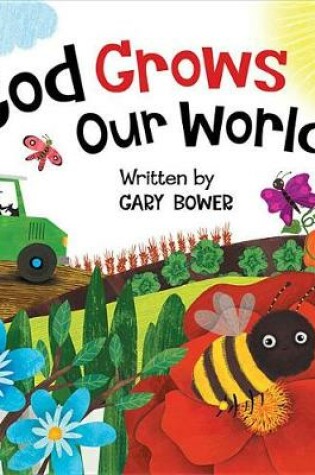 Cover of GOD GROWS OUR WORLD