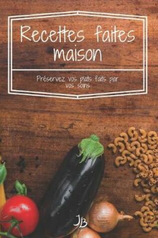 Cover of Recettes faites maison