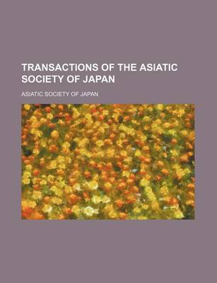 Book cover for Transactions of the Asiatic Society of Japan (Volume 21-22)