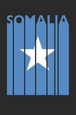 Cover of Retro Somalia Planner - Somalian Flag Diary - Vintage Somalia Notebook - Somalia Travel Journal