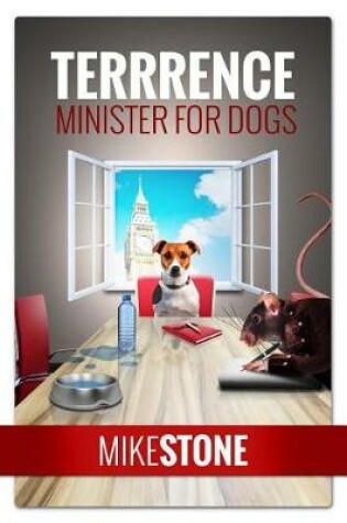 Cover of Terrrence Minister for Dogs (the Dog Prime Minister Series Book 2)