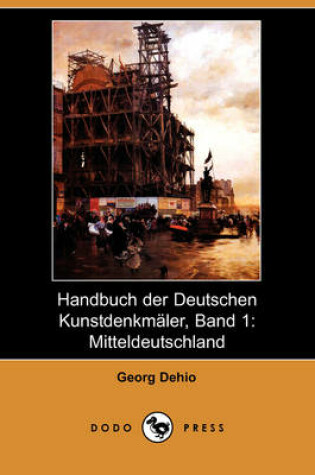 Cover of Handbuch Der Deutschen Kunstdenkmaler, Band 1