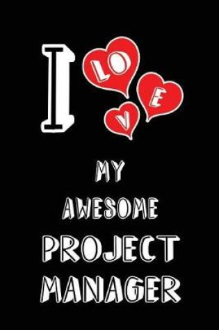 Cover of I Love My Awesome Project Manager