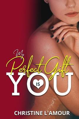 Book cover for My Perfect Gift Is You