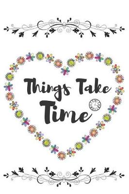 Book cover for Things Take Time