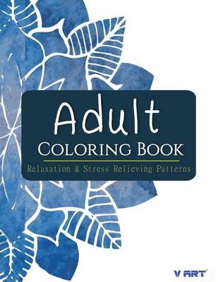 Book cover for Adult Coloring Book: Relaxation & Stress Relieving Patterns