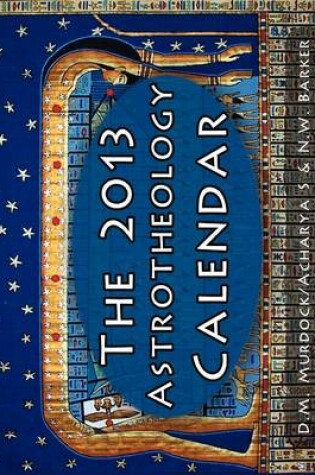 Cover of The 2013 Astrotheology Calendar