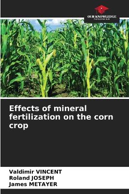 Book cover for Effects of mineral fertilization on the corn crop