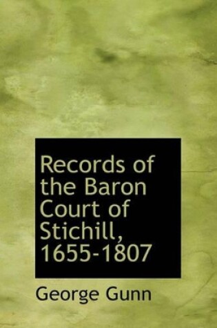 Cover of Records of the Baron Court of Stichill, 1655-1807