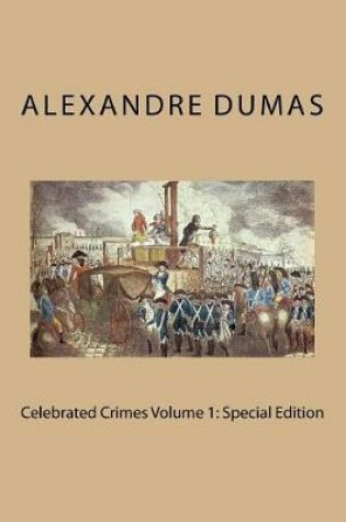 Cover of Celebrated Crimes Volume 1