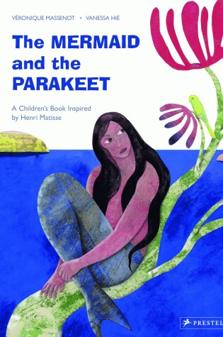 Cover of The Mermaid and the Parakeet