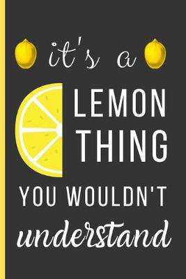 Book cover for It's a Lemon Thing You Wouldn't Understand