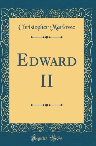 Cover of Edward II (Classic Reprint)