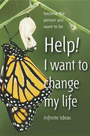Cover of Help! I Want to Change My Life