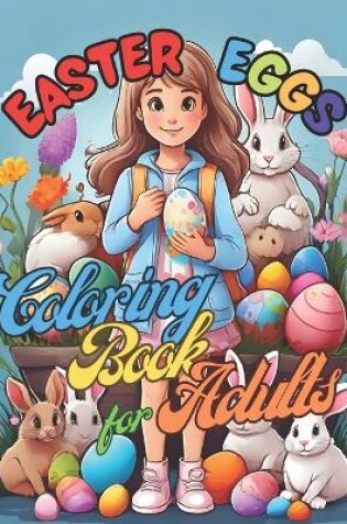 Cover of Easter Eggs Magical moments for everyone 76 big pages 8.5x11 inch