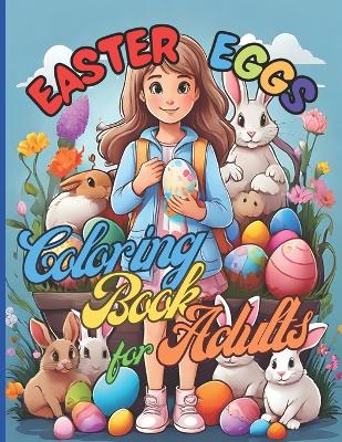 Book cover for Easter Eggs Magical moments for everyone 76 big pages 8.5x11 inch