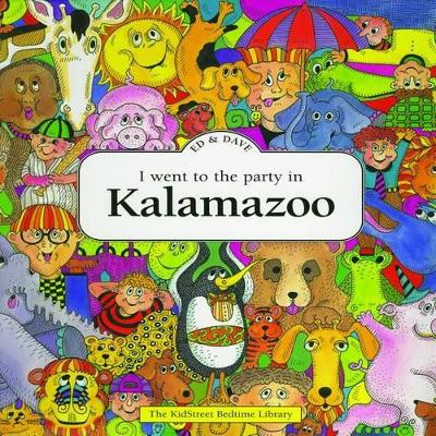 Book cover for I Went to the Party in Kalamazoo