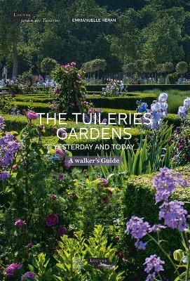 Cover of The Tuileries Gardens, Yesterday and Today