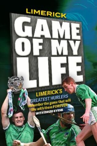 Cover of Limerick Hurling Game of my Life