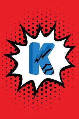 Book cover for Superhero Comic Book 'K' Monogram Journal