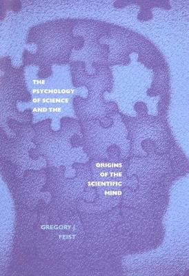 Book cover for The Psychology of Science and the Origins of the Scientific Mind