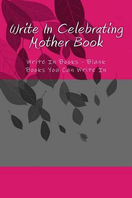 Book cover for Write In Celebrating Mother Book