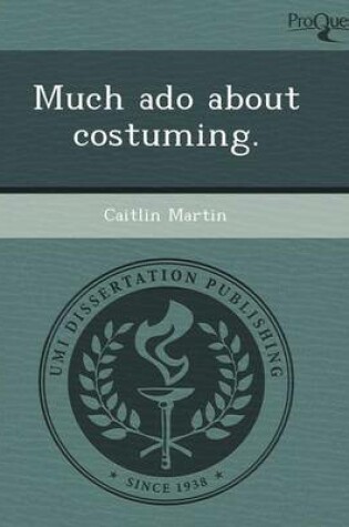 Cover of Much ADO about Costuming