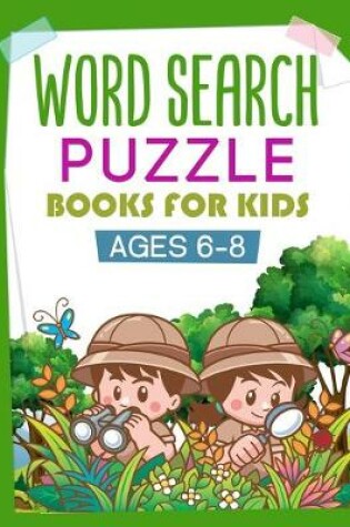 Cover of Word Search Books for Kids 6-8
