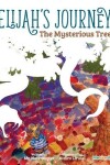 Book cover for Elijah's Journey Children's Storybook 2, The Mysterious Tree