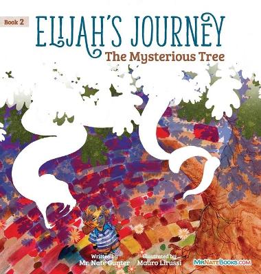 Cover of Elijah's Journey Children's Storybook 2, The Mysterious Tree