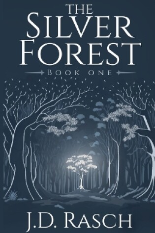 Cover of The Silver Forest, Book One