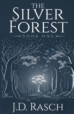 Book cover for The Silver Forest, Book One