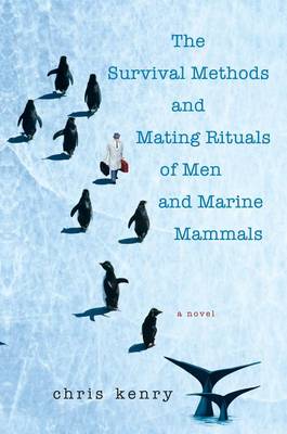 Book cover for The Survival Methods and Mating Rituals of Men and Marine Mammals