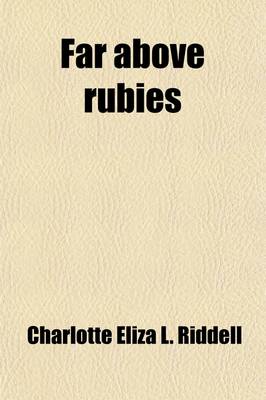 Book cover for Far Above Rubies; A Novel