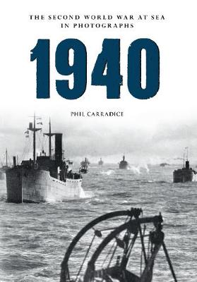 Book cover for 1940 the Second World War at Sea in Photographs