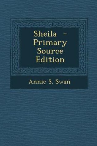 Cover of Sheila - Primary Source Edition