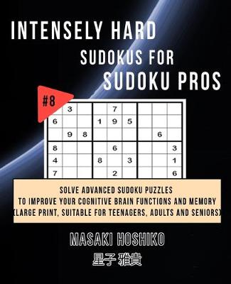 Book cover for Intensely Hard Sudokus for Sudoku Pros #8