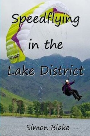 Cover of Speedflying in the Lake District