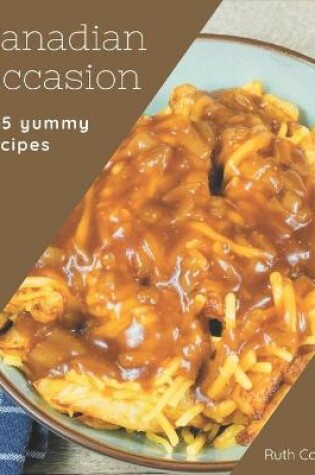 Cover of 365 Yummy Canadian Occasion Recipes