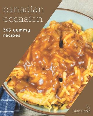 Book cover for 365 Yummy Canadian Occasion Recipes