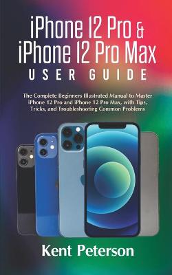 Book cover for iPhone 12 Pro & iPhone 12 Pro Max User Guide
