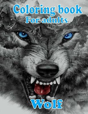 Book cover for Wolf Coloring Book For Adults