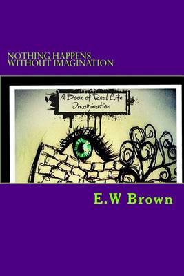 Book cover for Nothing Happens Without Imagination