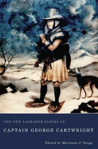 Cover of The New Labrador Papers of Captain George Cartwright