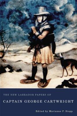 Book cover for The New Labrador Papers of Captain George Cartwright