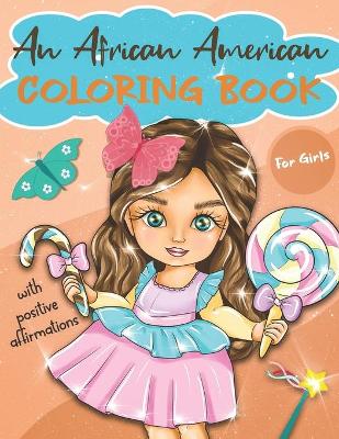 Book cover for An African American Coloring Book For Girls