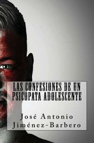 Cover of Las Confesiones de Un Psicopata Adolescente