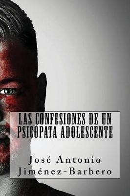 Book cover for Las Confesiones de Un Psicopata Adolescente