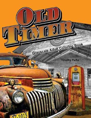 Book cover for Oldtimer Grayscale Adult Coloring Book for Men