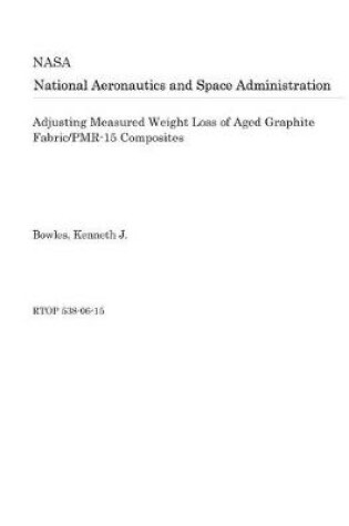 Cover of Adjusting Measured Weight Loss of Aged Graphite Fabric/Pmr-15 Composites